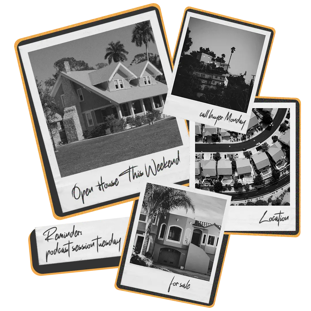 Polaroid-style images of homes with handwritten notes like open house, location, and podcast reminder.